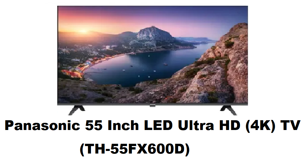 Panasonic 55 Inch LED Ultra HD (4K) TV (TH-55FX600D) Price in India