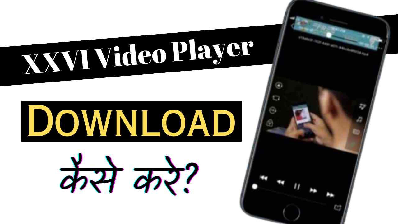 XXVI Video Player Apps Download MP3 Songs